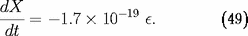 dX ----- = - 1.7 × 10 - 19 e. (49) dt