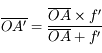 \overline{OA'} = \frac{\overline{OA}\times f'}{\overline{OA} + f'}