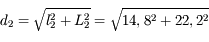 d_2 = \sqrt{l_2^2+L_2^2} = \sqrt{14,8^2+22,2^2}