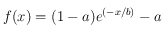 f(x) = (1-a)e^{(-x/b)} - a