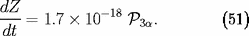 dZ-- - 18 = 1.7 × 10 P3a. (51) dt