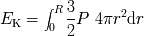 integral R 3- 2 EK = 0 P 4pr dr 2