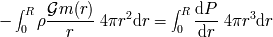 integral R Gm(r) integral R dP - r --------- 4pr2dr = -----4pr3dr 0 r 0 dr