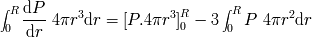 integral integral R dP--- 3 3 R R 2 0 4pr dr = [P.4pr ]0 - 3 0 P 4pr dr dr