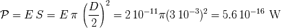 ( )2 D - 11 - 3 2 - 16 P=E S = E p --- = 2 10 p(3 10 ) = 5.6 10 W 2