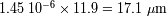 1.4510- 6× 11.9 = 17.1 mm