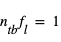 n_tb * f_l = 1