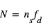 N=n_s*f_d