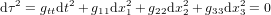 {\rm d}\tau^2=g_{tt}{\rm d}t^2+g_{11}{\rm d}x_1^2+g_{22}{\rm d}x_2^2+g_{33}{\rm d}x_3^2=0