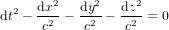 {\rm d}t^2-{{\rm d}x^2\over c^2}-{{\rm d}y^2\over c^2}-{{\rm d}z^2\over c^2}=0