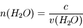 n(H_2O) = \frac{c}{v(H_2O)}
