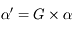 \alpha' = G \times \alpha