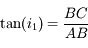 \tan(i_1) = \frac{BC}{AB}