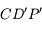 CD'P'